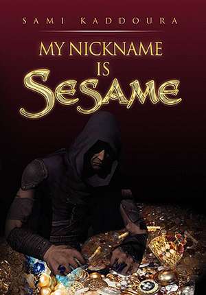 My Nickname Is Sesame de Sami Kaddoura