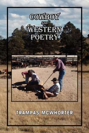 Cowboy and Western Poetry de Trampas McWhorter