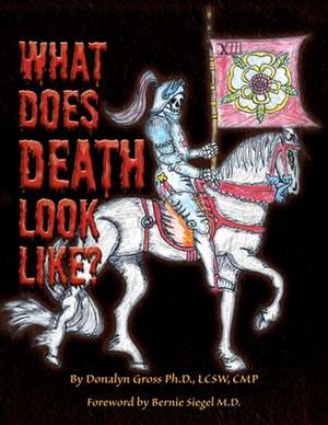 What Does Death Look Like? de Donalyn Gross