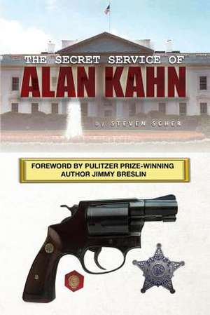 The Secret Service of Alan Kahn de Steven Scher