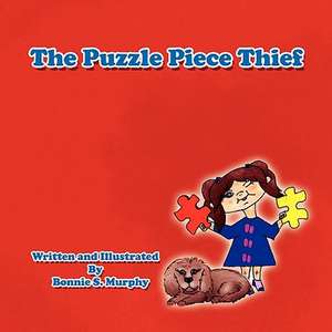 The Puzzle Piece Thief de Bonnie S. Murphy