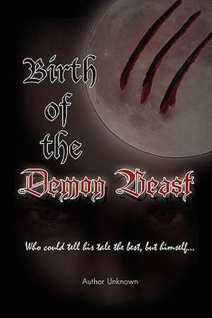 Birth of the Demon Beast de Author Unknown