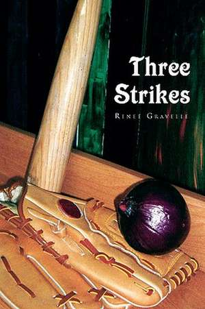 Three Strikes de Rene Gravelle