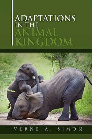 Adaptations in the Animal Kingdom de Verne A. Simon