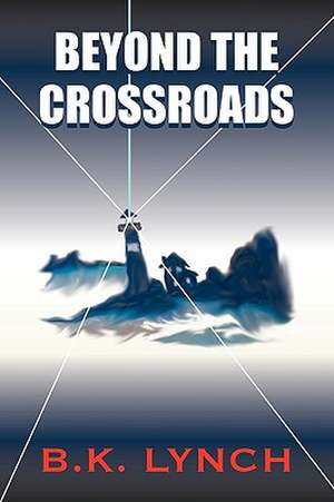 Beyond the Crossroads de B. K. Lynch