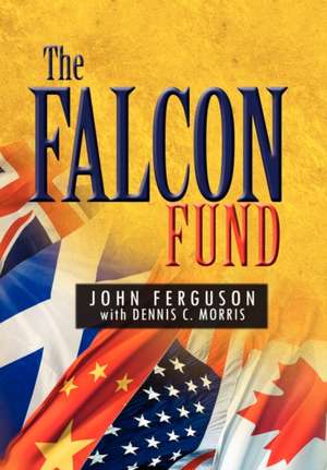 John Ferguson &. Dennis C. Morris, F: Falcon Fund