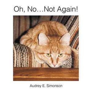 Oh, No.Not Again! de Audrey E. Simonson