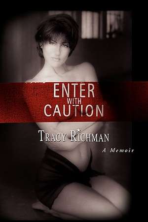 Enter with Caution de Tracy Richman