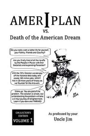 Ameriplan vs. Death of the American Dream de Uncle Jim