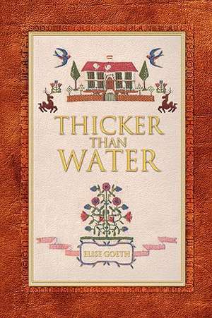 Thicker Than Water de Elise Goeth