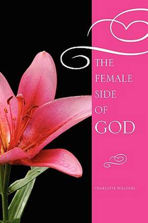 The Female Side of God de Charlotte Williams