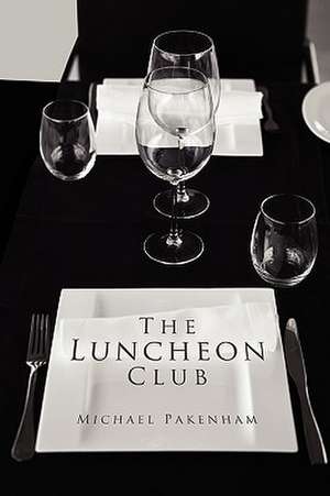 The Luncheon Club de Michael Pakenham