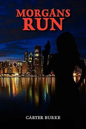 Morgans Run de Carter Burke