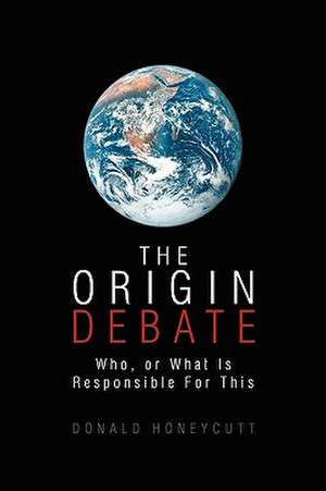 The Origin Debate de Donald Honeycutt