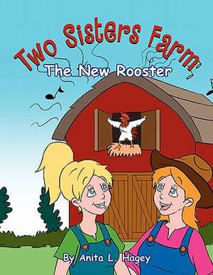 Two Sisters Farm de Anita L. Hagey