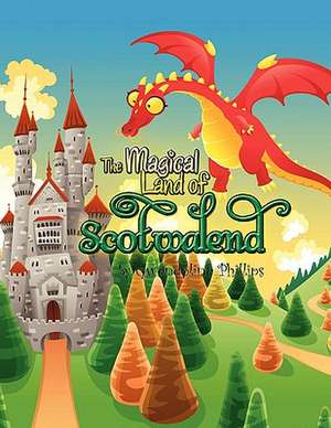 The Magical Land of Scotwalend de Gwendoline Phillips