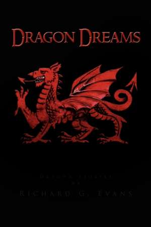 Dragon Dreams de Richard G. Evans