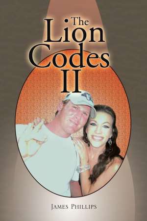 The Lion Codes Ii de James Phillips