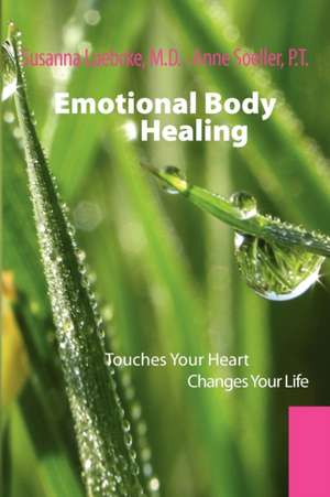 Emotional Body Healing de Susanna Luebcke