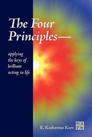 THE FOUR PRINCIPLES de E. Katherine Kerr