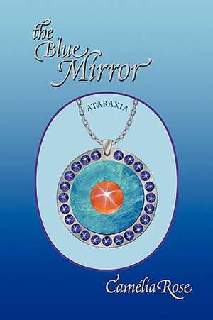 The Blue Mirror de Camlia Rose