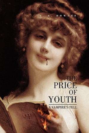 The Price of Youth de V. E. Bowers