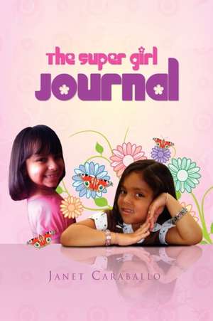 The Super Girl Journal de Janet Caraballo