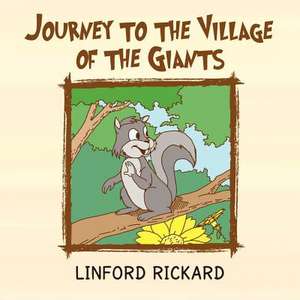 Journey to the Village of the Giants de Linford Rickard