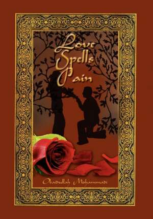 Love Spells Pain de Obaidullah Mohammadi