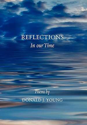 Young, D: Reflections in Our Time