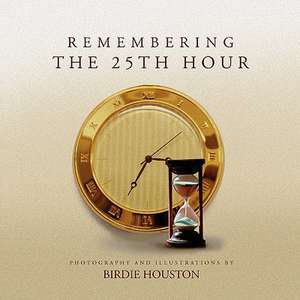 Remembering the 25th Hour de Birdie Houston