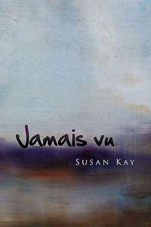 Jamais Vu de Susan Kay