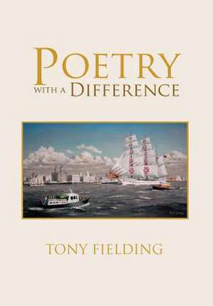 Poetry with a Difference de Tony Fielding