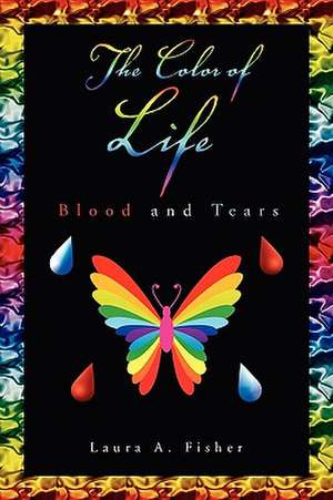 The Color of Life de Laura A. Fisher