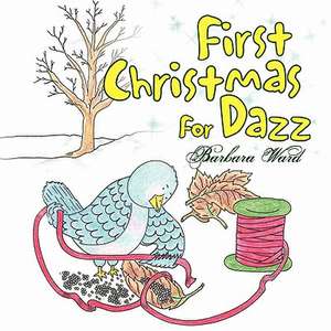 First Christmas for Dazz de Barbara Ward