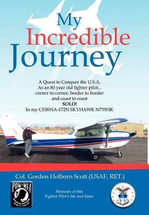 Col Gordon Holborn Scott (Usaf, R: My Incredible Journey