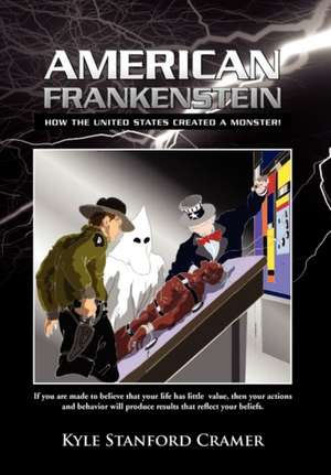 American Frankenstein de Kyle Stanford Cramer