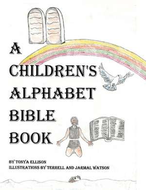 A Children's Alphabet Bible Book de Tonya Ellison