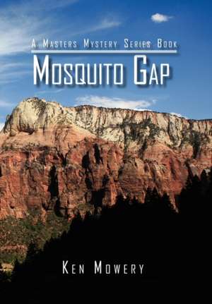 Mowery, K: Mosquito Gap