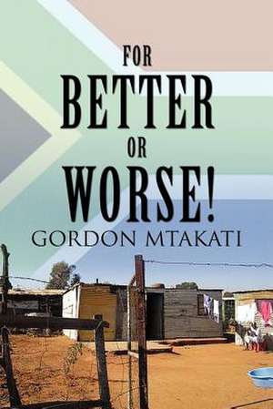 For Better or Worse! de Gordon Mtakati