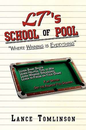 LT's School of Pool de Lance Tomlinson