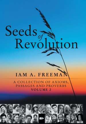 Seeds of Revolution de Iam A. Freeman