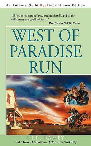 West of Paradise Run de Ramey J. J. R. Ramey