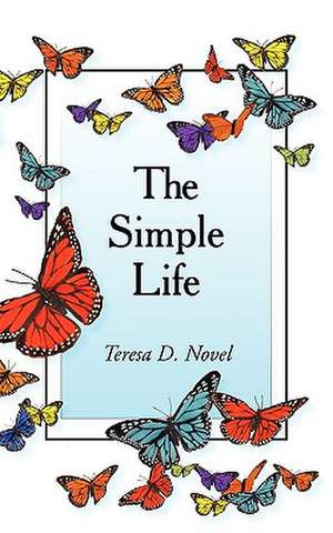 The Simple Life de D. Novel Teresa D. Novel