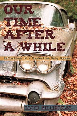 Our Time After a While de Billingsley Lloyd Billingsley