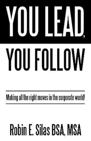 You Lead, You Follow de Msa Robin E. Silas Bsa