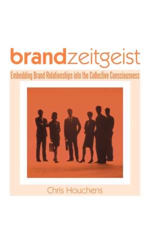 Brand Zeitgeist de Chris Houchens