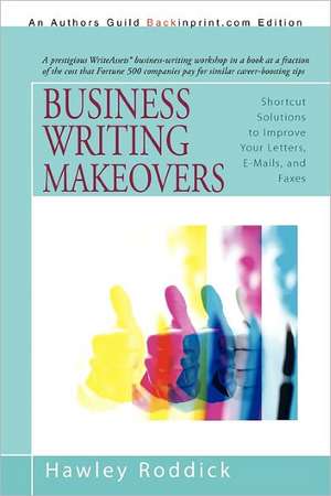 Business Writing Makeovers de Hawley Roddick