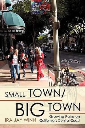 Small Town / Big Town de Jay Winn Ira Jay Winn