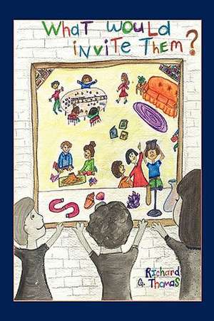 What Would Invite Them? de G. Thomas Richard G. Thomas